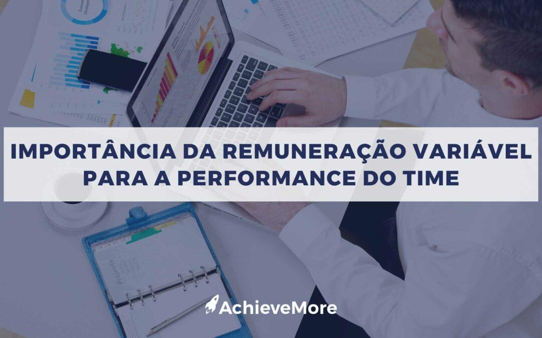 A importância de ter um processo de remuneração variável para aumentar a performance do time.