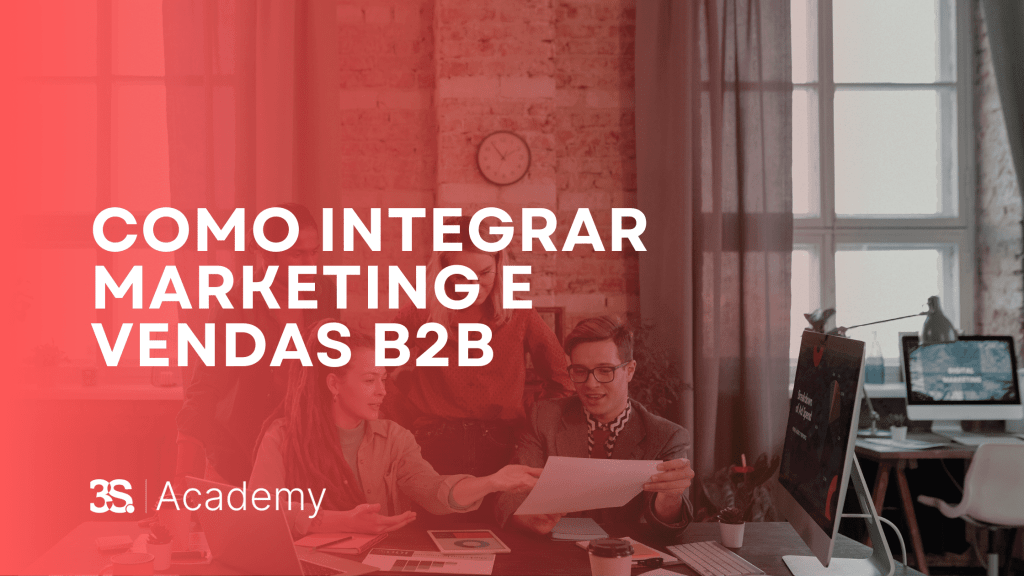 Como Integrar Marketing E Vendas No B2B - Salestech Brasil