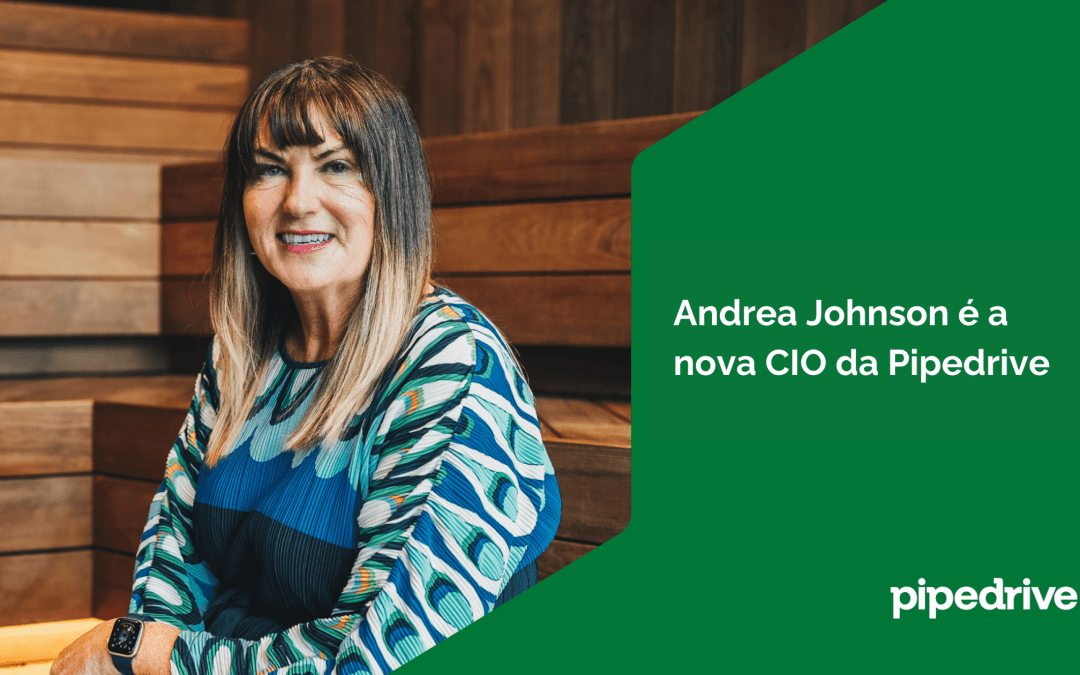 Andrea Johnson é a nova CIO da Pipedrive