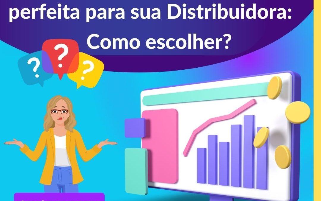 A Ferramenta de Vendas Perfeita para sua Distribuidora: Como Escolher?